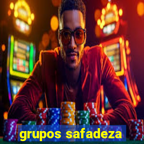 grupos safadeza